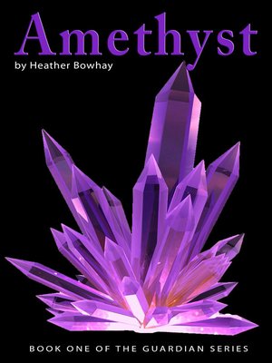 cover image of Amethyst, a YA paranormal romance/fantasy (#1 Guardian series)